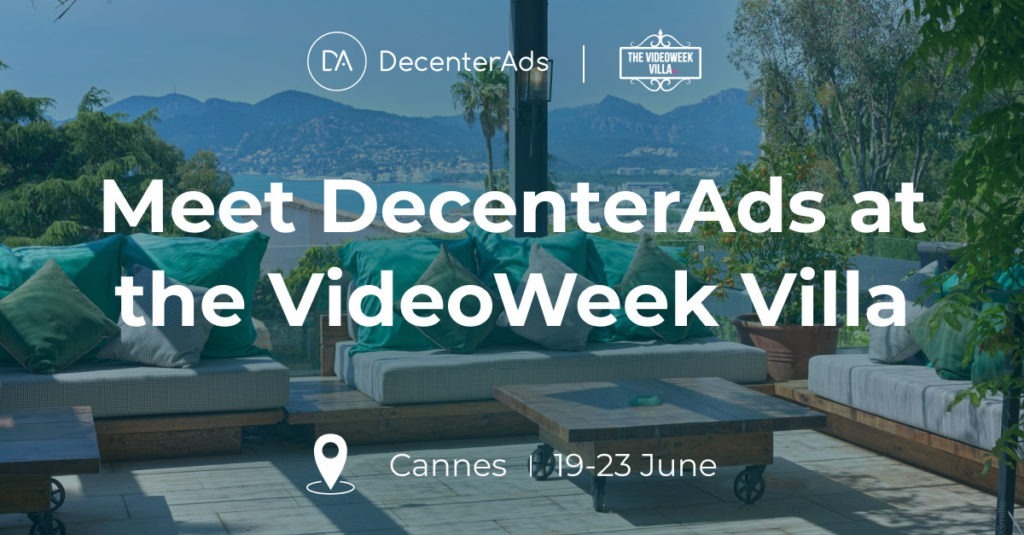 Meet DecenterAds at the VideoWeek Villa