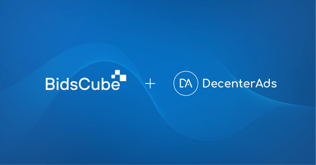 DecenterAds is joining the Bidscube ecosystem